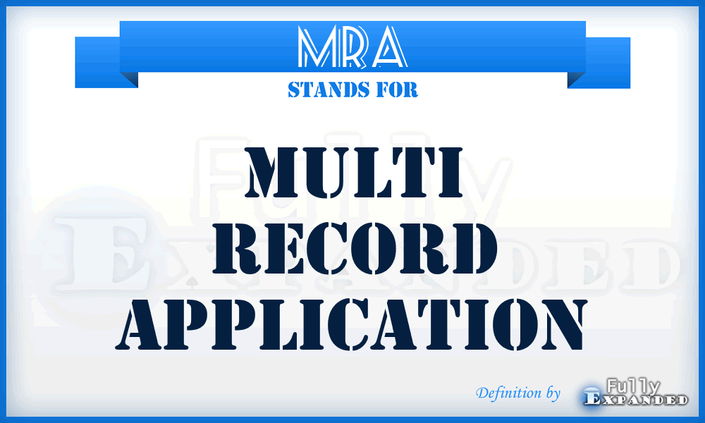 MRA - Multi Record Application