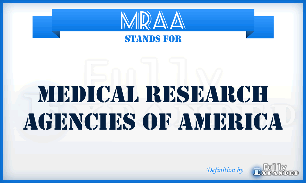 MRAA - Medical Research Agencies of America