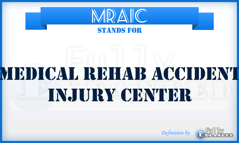 MRAIC - Medical Rehab Accident Injury Center