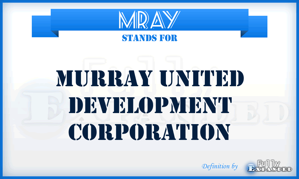 MRAY - Murray United Development Corporation