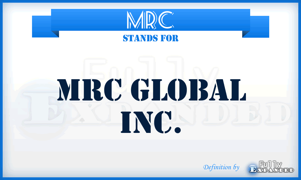 MRC - MRC Global Inc.