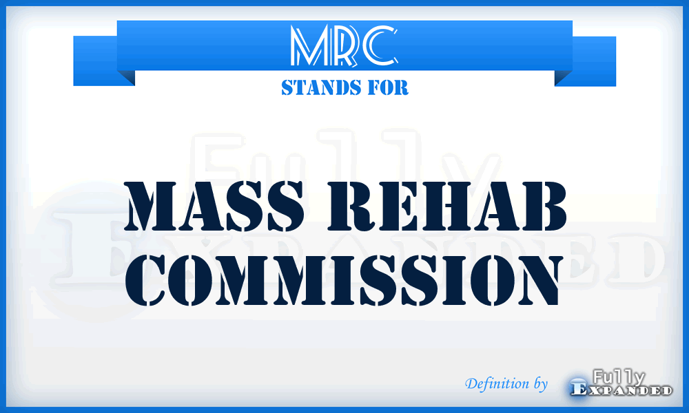 MRC - Mass Rehab Commission