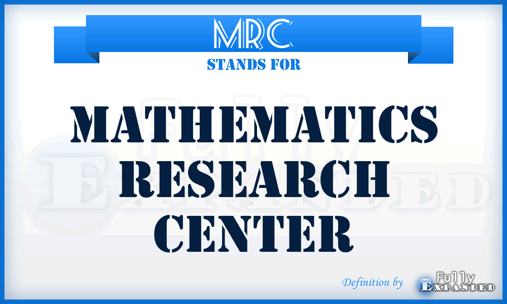 MRC - Mathematics Research Center