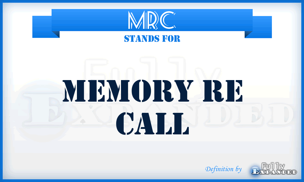 MRC - Memory Re Call