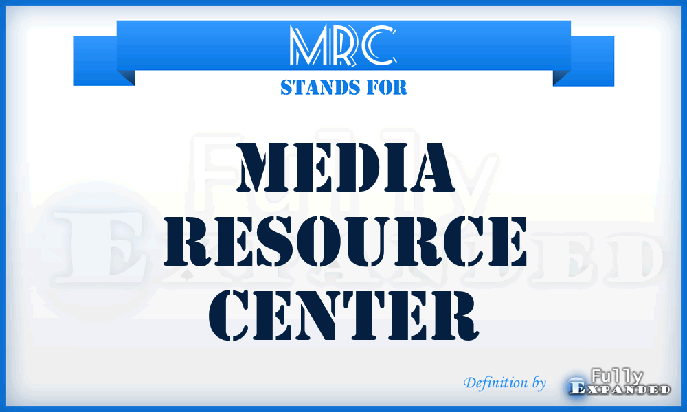 MRC - Media Resource Center