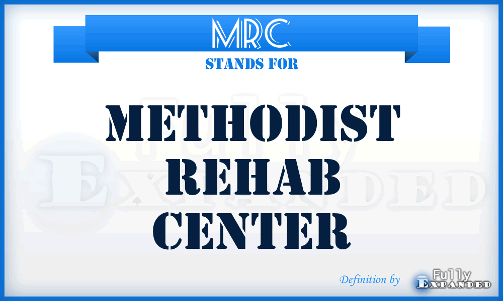 MRC - Methodist Rehab Center
