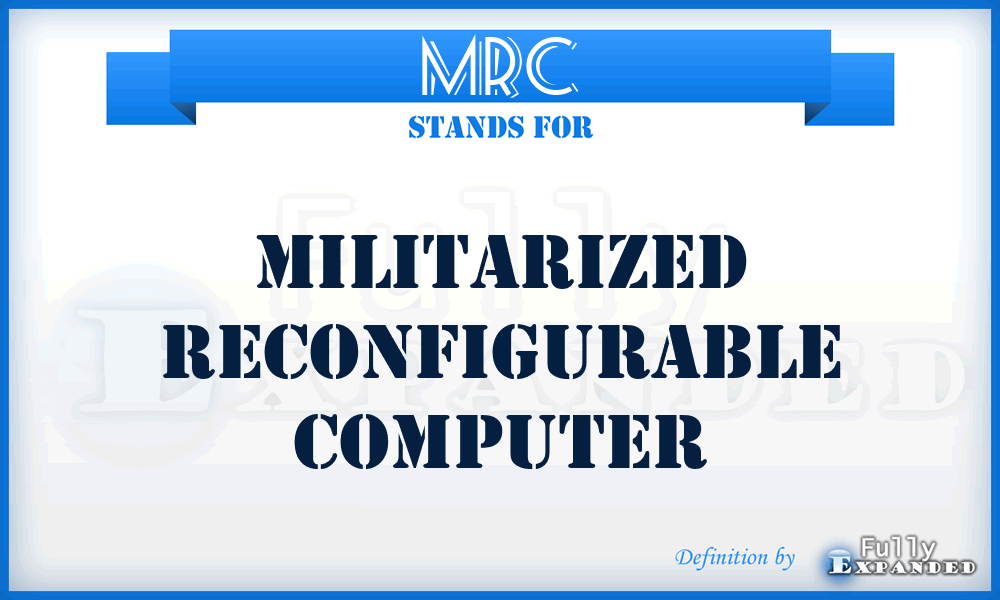 MRC - Militarized Reconfigurable Computer