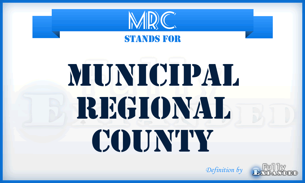 MRC - Municipal Regional County