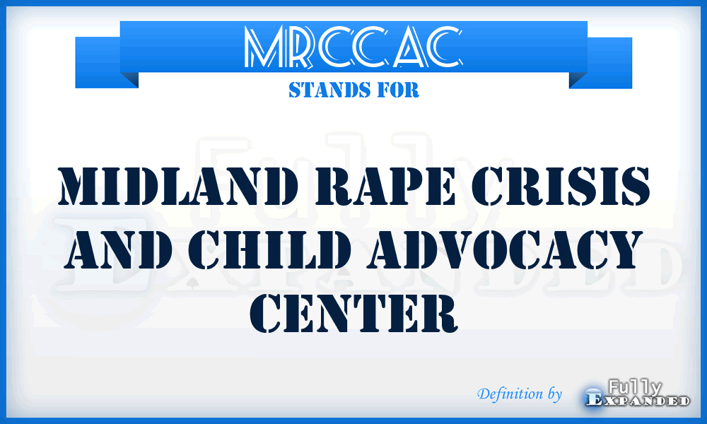MRCCAC - Midland Rape Crisis and Child Advocacy Center