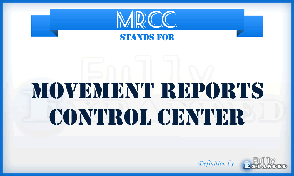 MRCC - Movement Reports Control Center