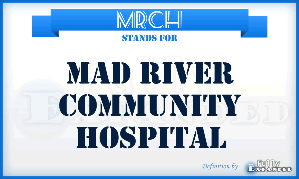 MRCH - Mad River Community Hospital