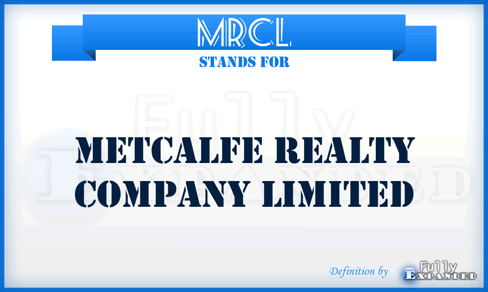 MRCL - Metcalfe Realty Company Limited