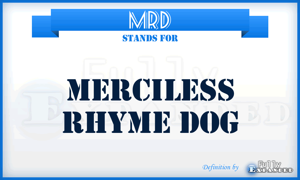 MRD - Merciless Rhyme Dog