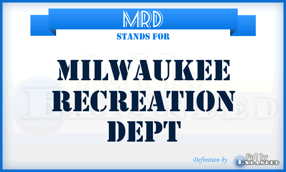 MRD - Milwaukee Recreation Dept