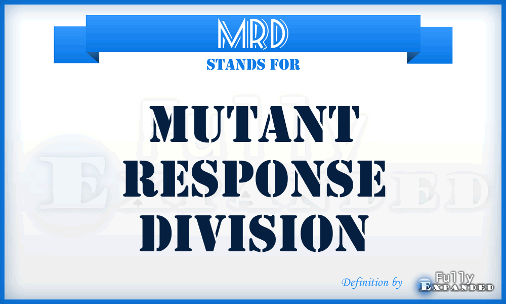 MRD - Mutant Response Division