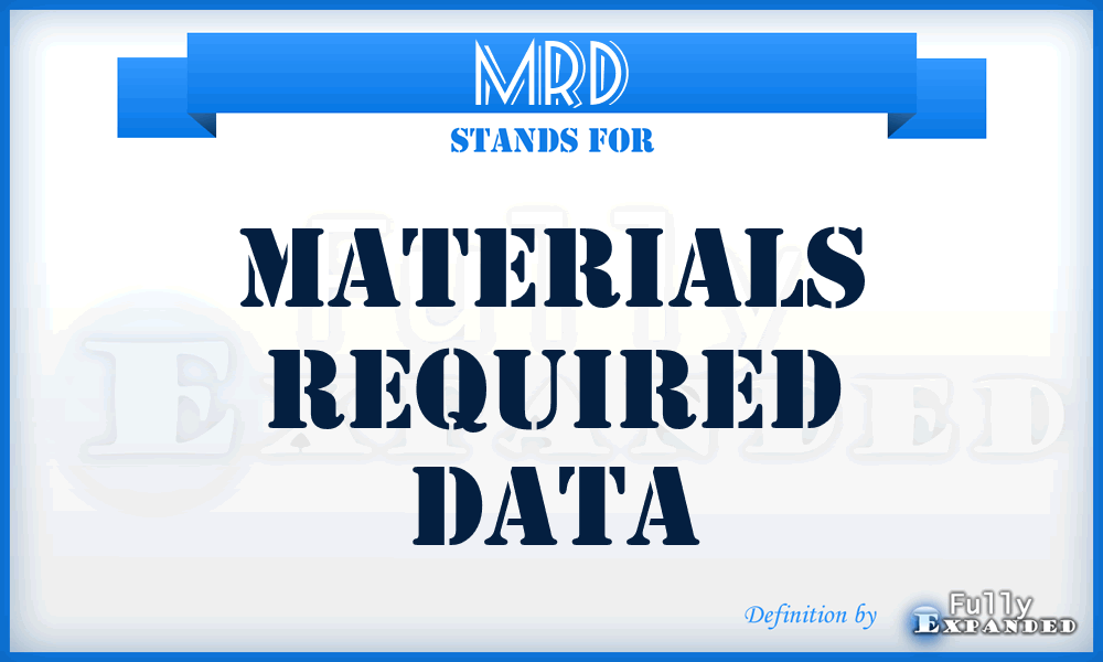MRD - materials required data