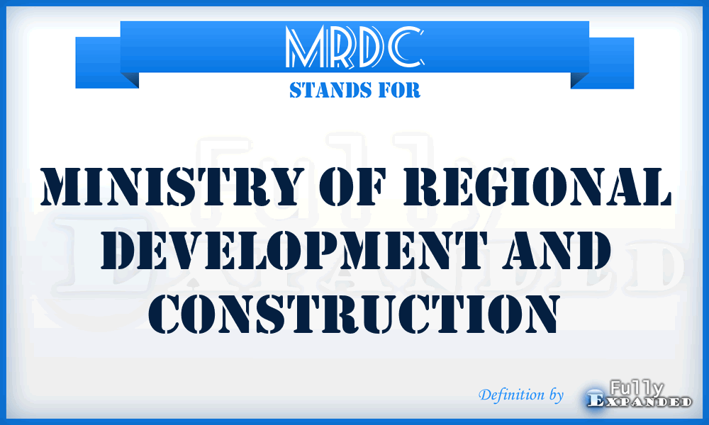 MRDC - Ministry of Regional Development and Construction