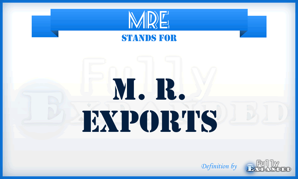MRE - M. R. Exports
