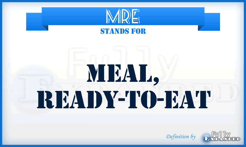 MRE - Meal, Ready-To-Eat