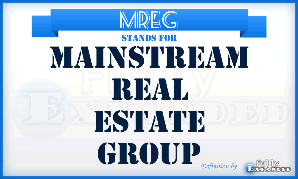 MREG - Mainstream Real Estate Group
