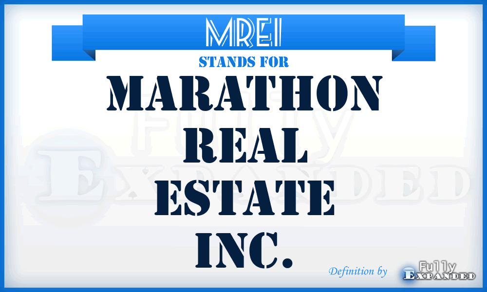 MREI - Marathon Real Estate Inc.