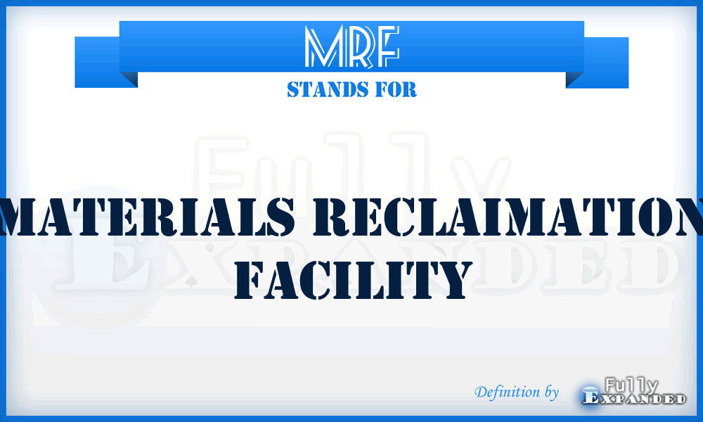 MRF - Materials Reclaimation Facility