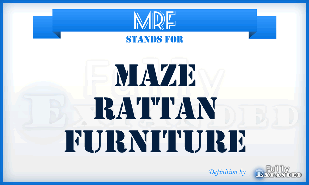 MRF - Maze Rattan Furniture