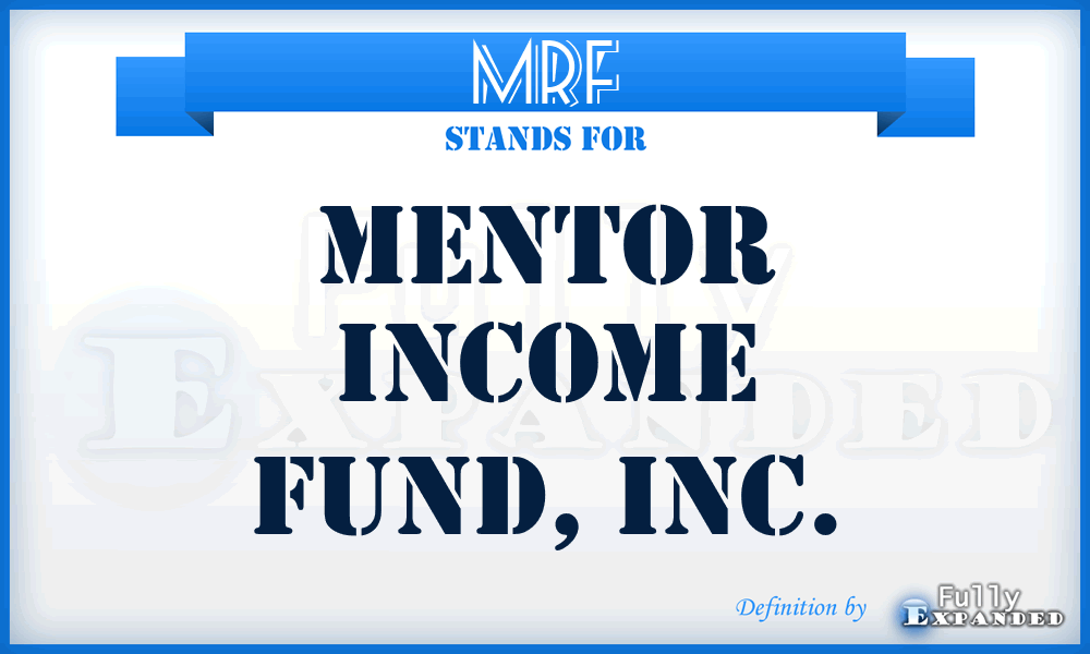 MRF - Mentor Income Fund, Inc.