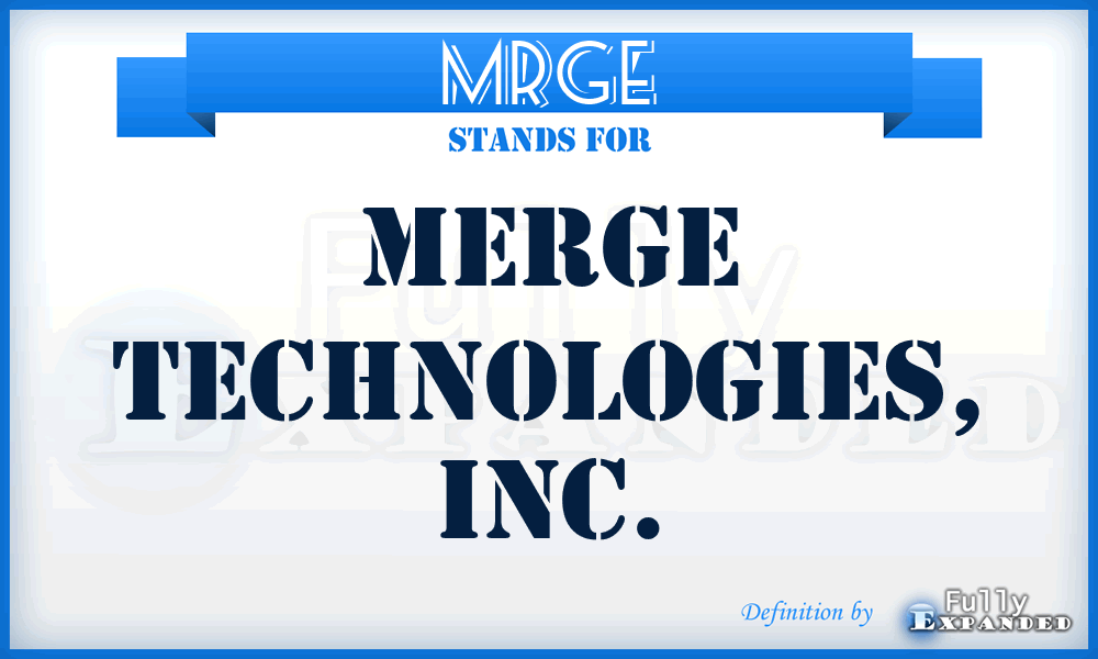 MRGE - Merge Technologies, Inc.