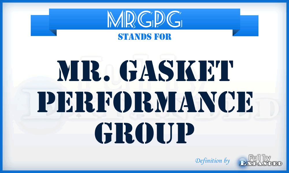 MRGPG - MR. Gasket Performance Group