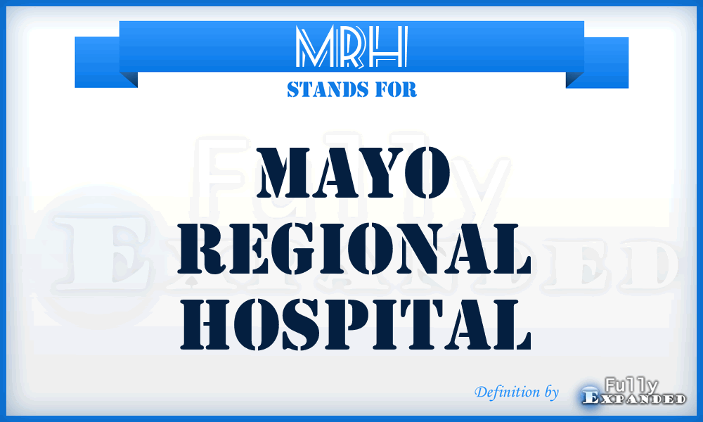 MRH - Mayo Regional Hospital