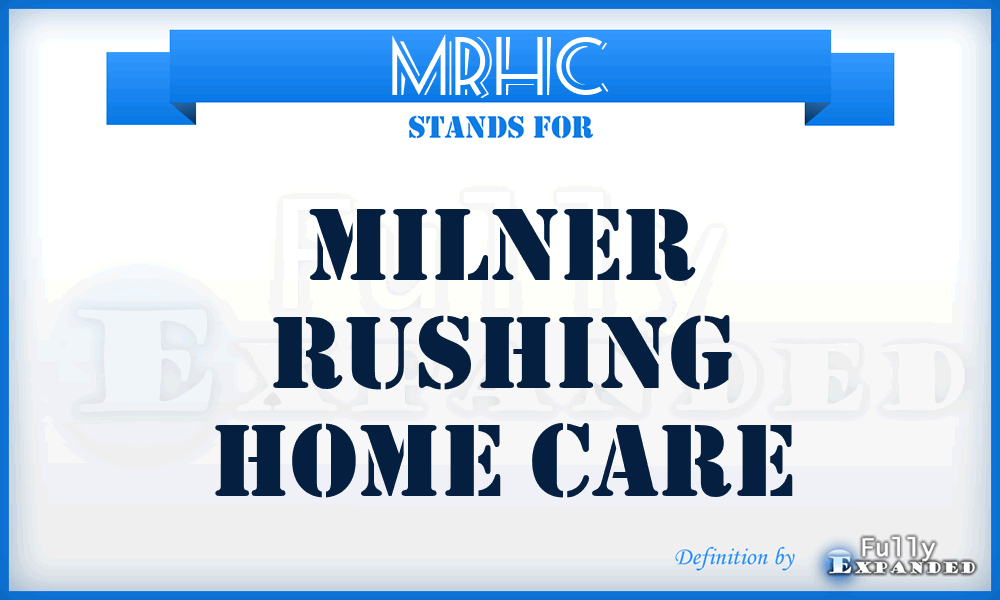 MRHC - Milner Rushing Home Care