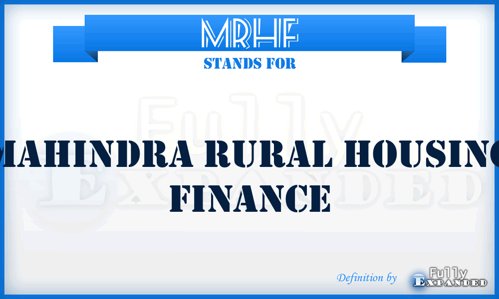 MRHF - Mahindra Rural Housing Finance