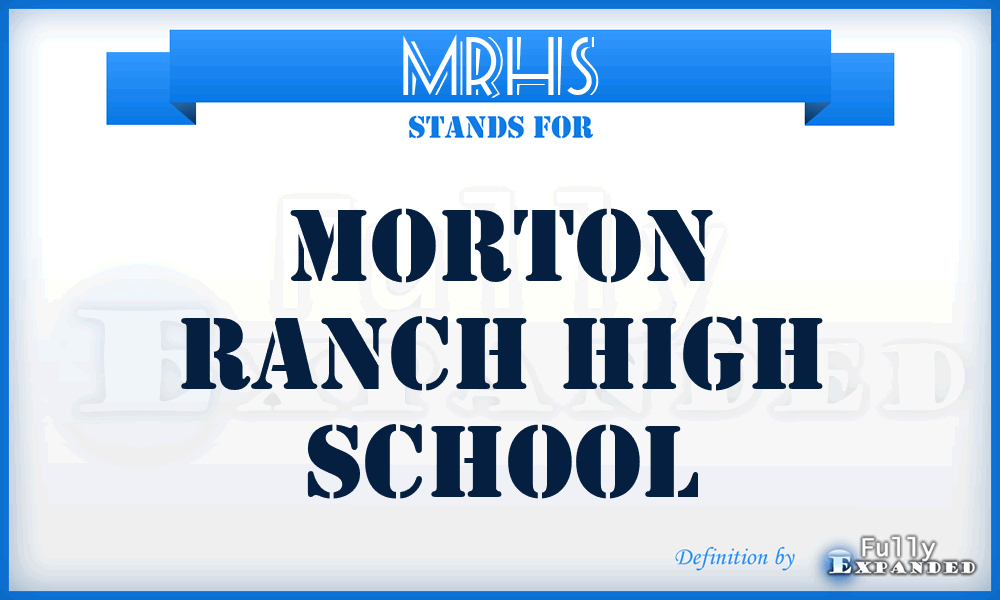 MRHS - Morton Ranch High School