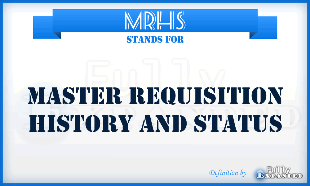 MRHS - master requisition history and status