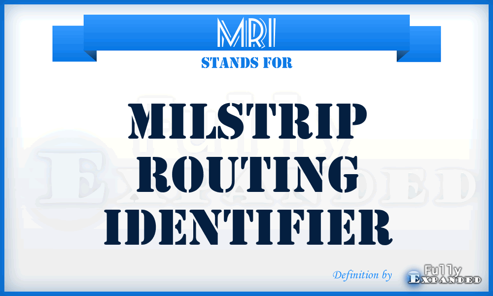 MRI - MILSTRIP routing identifier