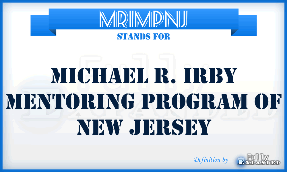 MRIMPNJ - Michael R. Irby Mentoring Program of New Jersey