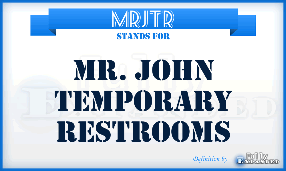 MRJTR - MR. John Temporary Restrooms