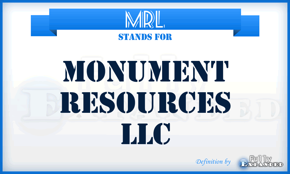 MRL - Monument Resources LLC