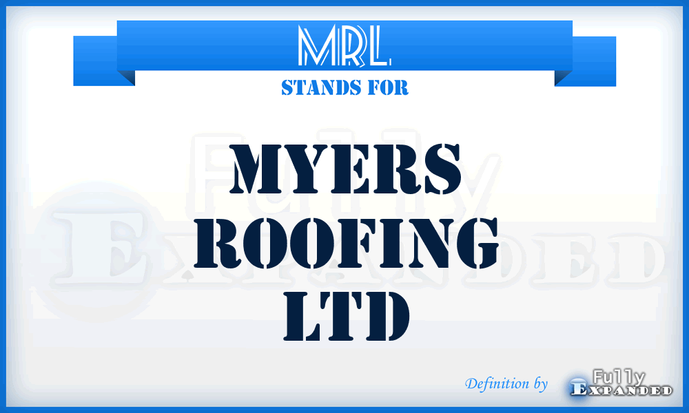 MRL - Myers Roofing Ltd