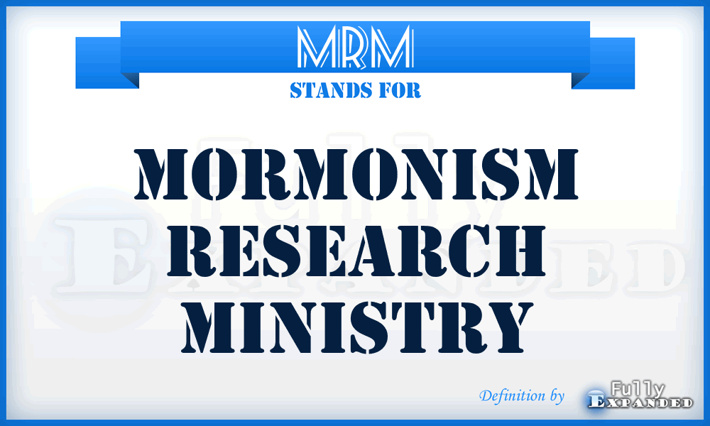 MRM - Mormonism Research Ministry