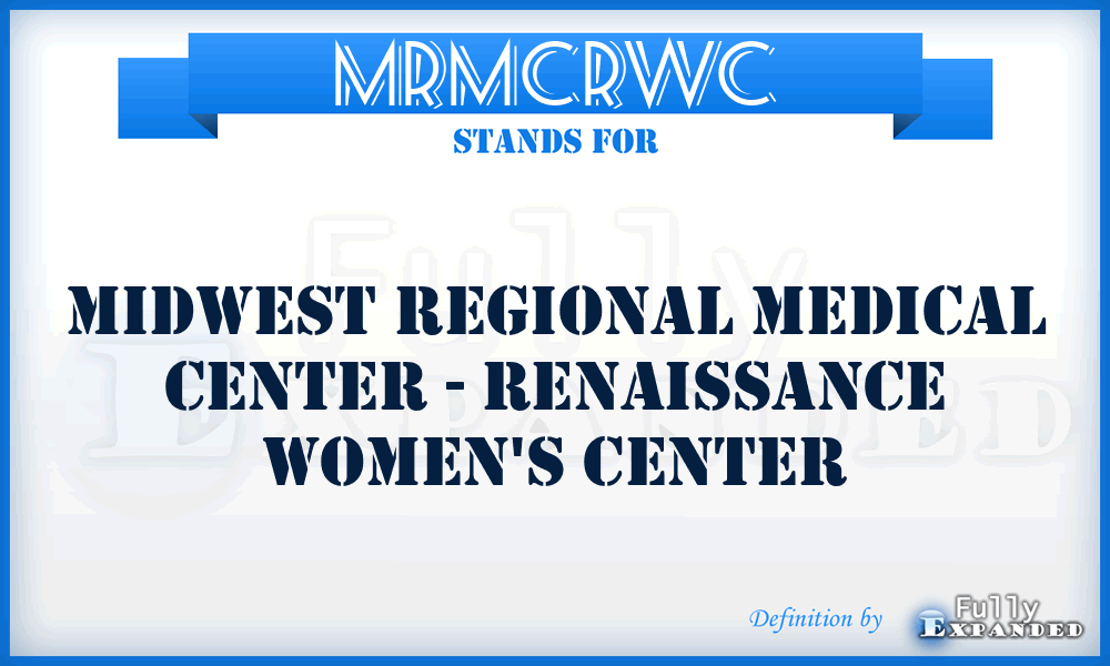 MRMCRWC - Midwest Regional Medical Center - Renaissance Women's Center