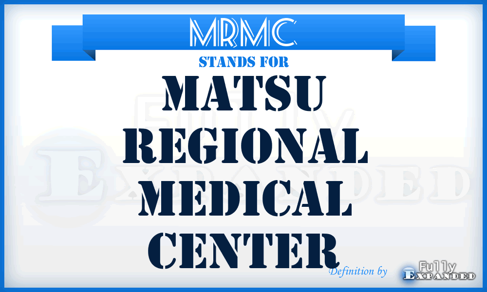 MRMC - Matsu Regional Medical Center