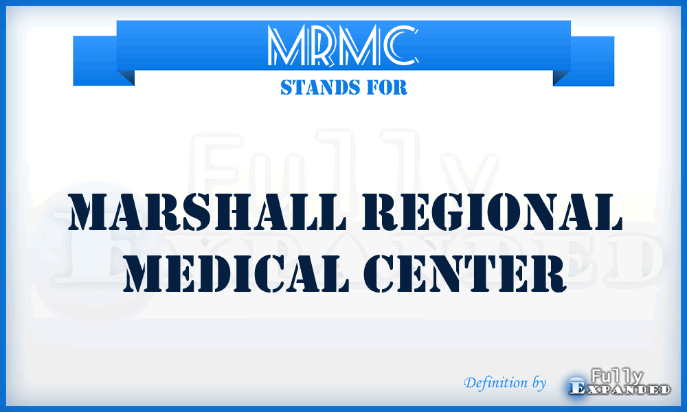 MRMC - Marshall Regional Medical Center