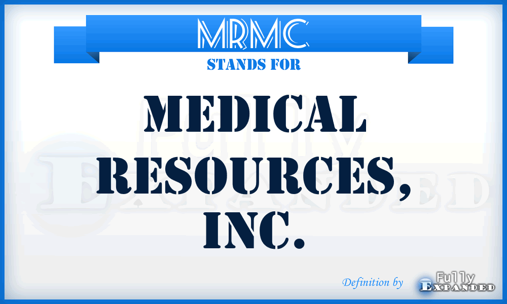 MRMC - Medical Resources, Inc.