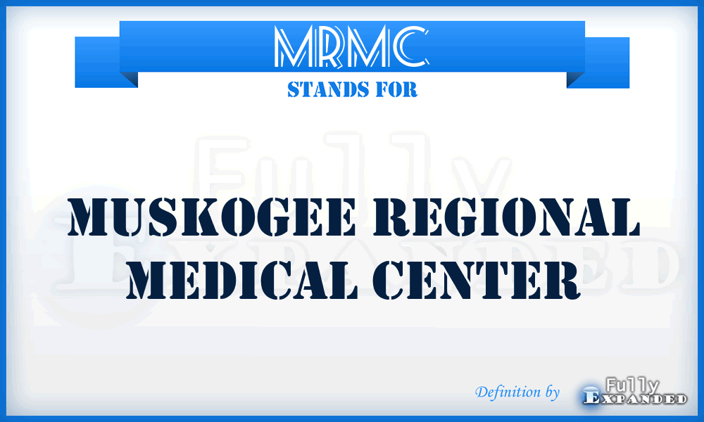 MRMC - Muskogee Regional Medical Center