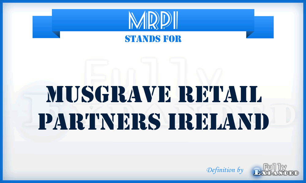 MRPI - Musgrave Retail Partners Ireland