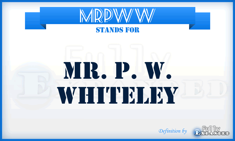 MRPWW - MR. P. W. Whiteley