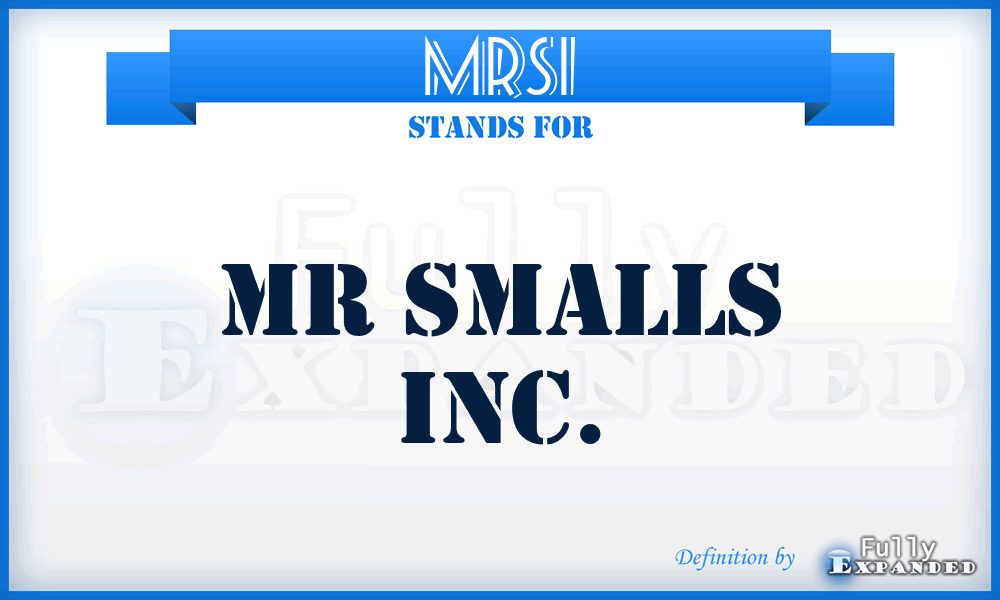 MRSI - MR Smalls Inc.