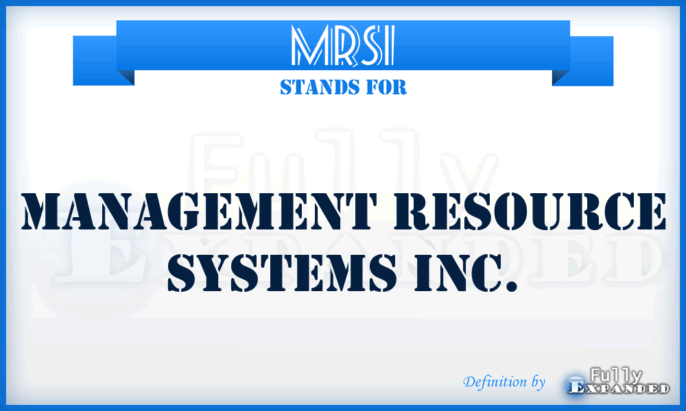 MRSI - Management Resource Systems Inc.